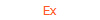 Ex
