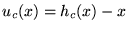 $ u_c(x) = h_c(x)-x$