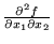 $ \frac {\partial^2 f}{\partial x_1 \partial x_2}$