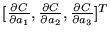 $ [\frac {\partial C}{\partial a_1}, \frac {\partial C}{\partial a_2},
\frac {\partial C}{\partial a_3}]^T$