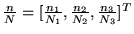 $ \frac n N = [\frac {n_1}{N_1}, \frac {n_2}{N_2}, \frac {n_3}{N_3}]^T$