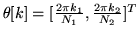 $ \theta[k] = [\frac {2\pi k_1} {N_1}, \frac {2\pi k_2} {N_2}]^T$