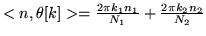 $ <n,\theta[k]> = \frac {2 \pi k_1 n_1}{N_1} + \frac {2 \pi k_2 n_2}{N_2}$